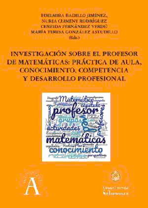Investigación sobre el profesor de matemáticas: práctica de aula, conocimiento, competencia y desarrollo profesional 